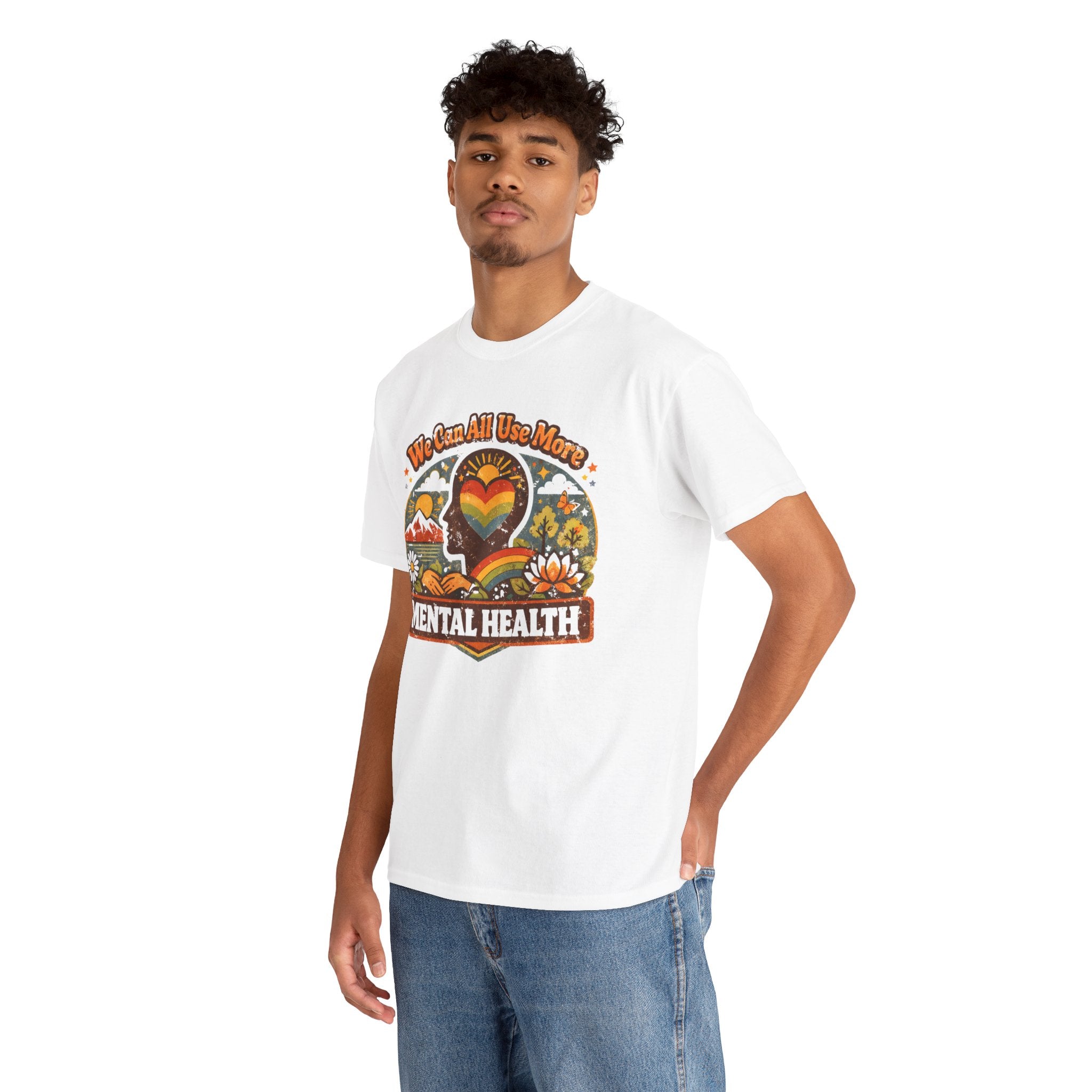 "We Can All Use More Mental Health" — T-Shirt