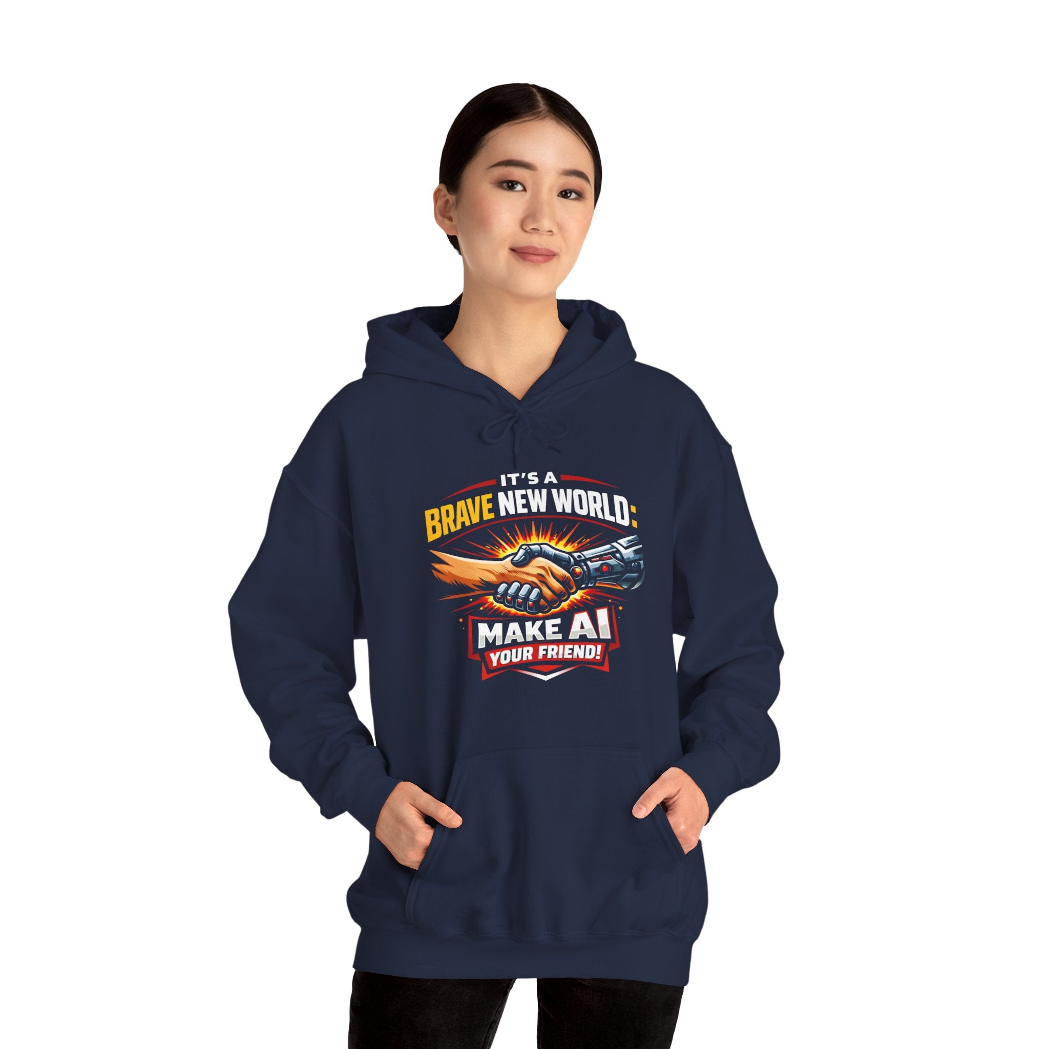 "It’s a Brave New World: Make AI Your Friend" — Hoodie