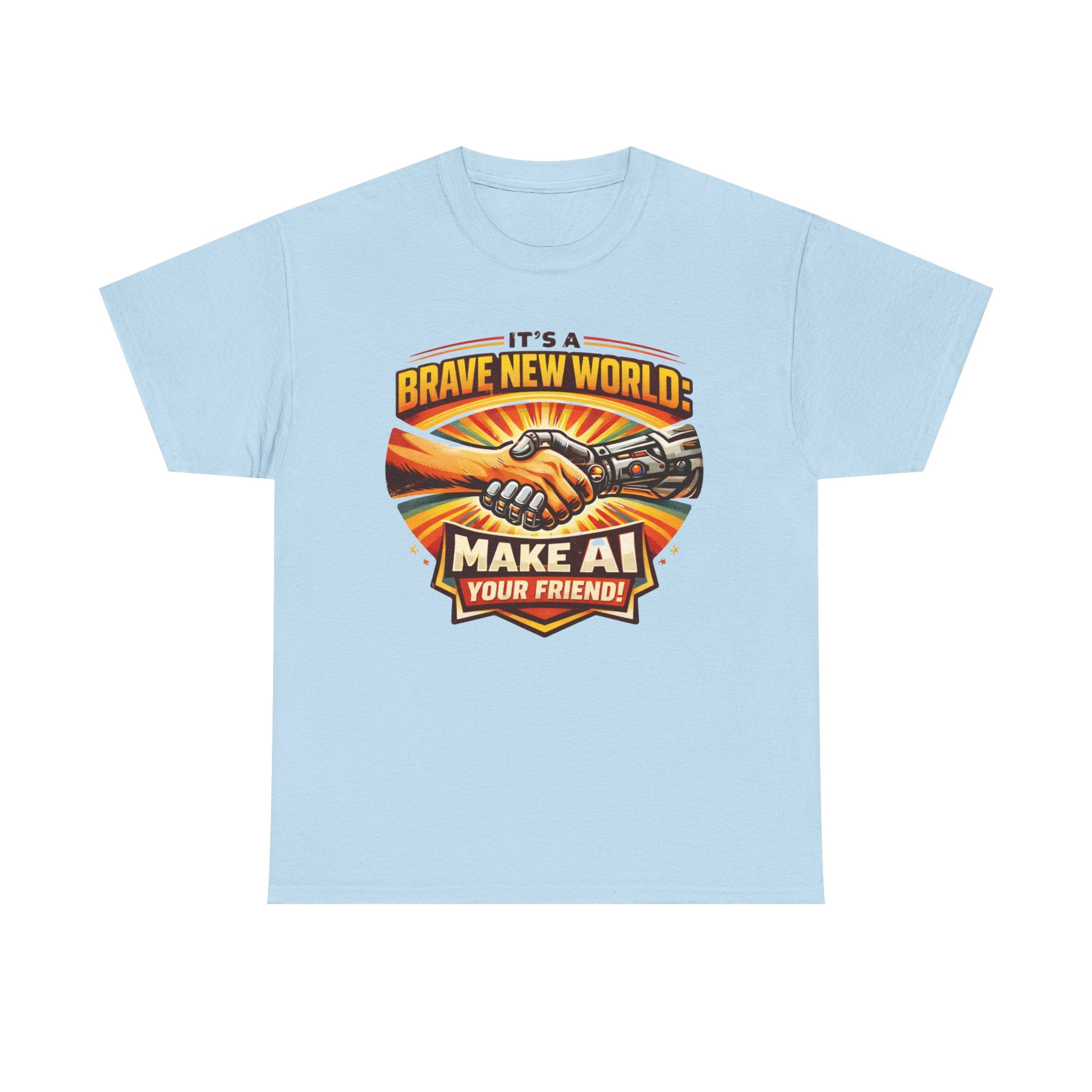 "It’s a Brave New World: Make AI Your Friend" — T-Shirt
