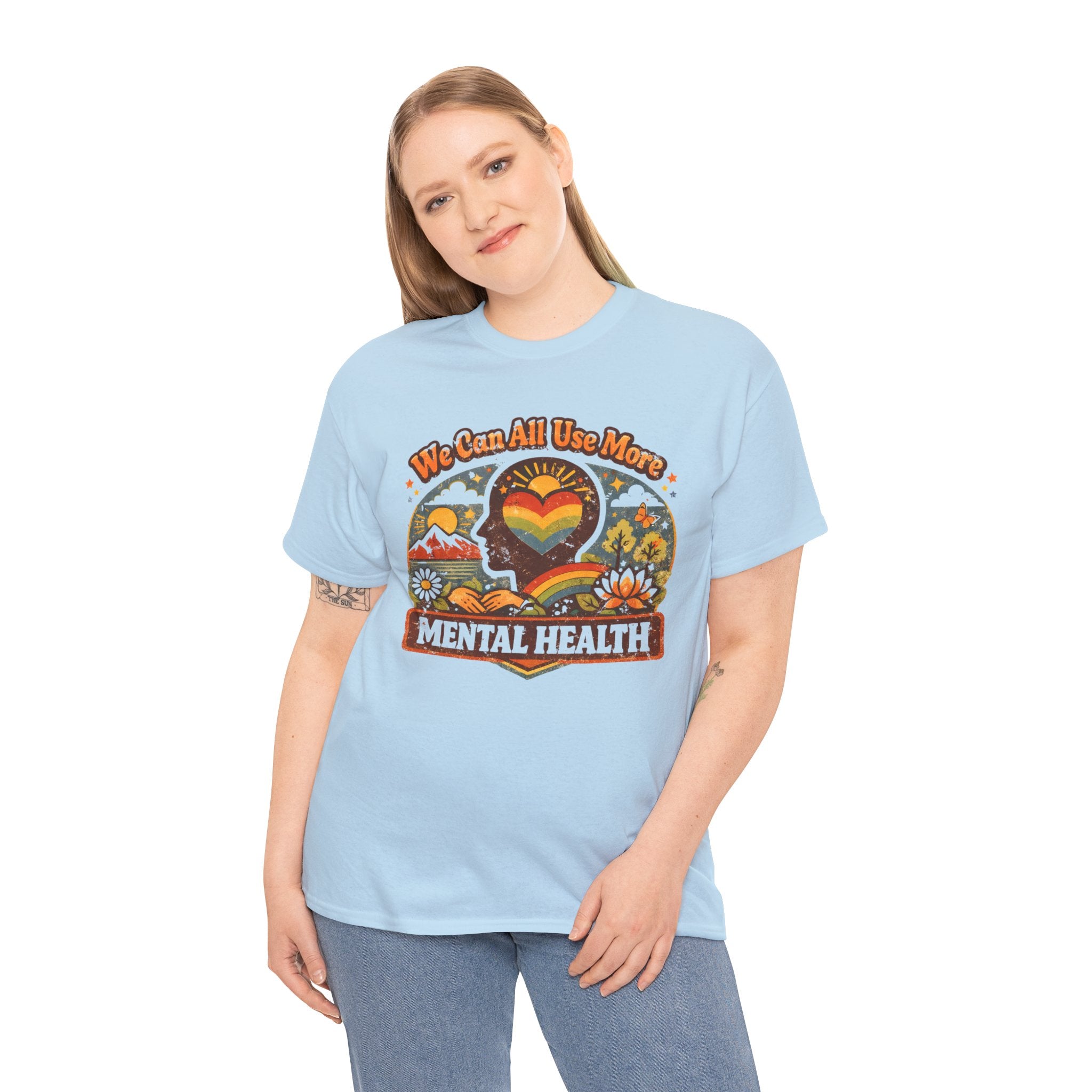 "We Can All Use More Mental Health" — T-Shirt