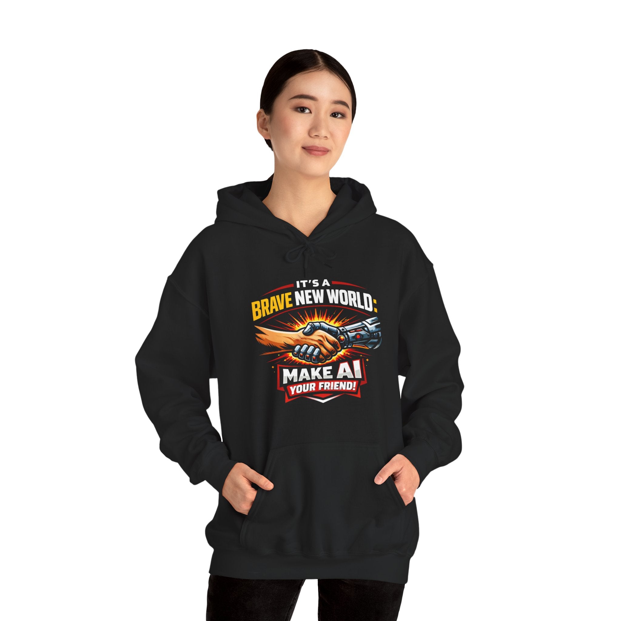 "It’s a Brave New World: Make AI Your Friend" — Hoodie