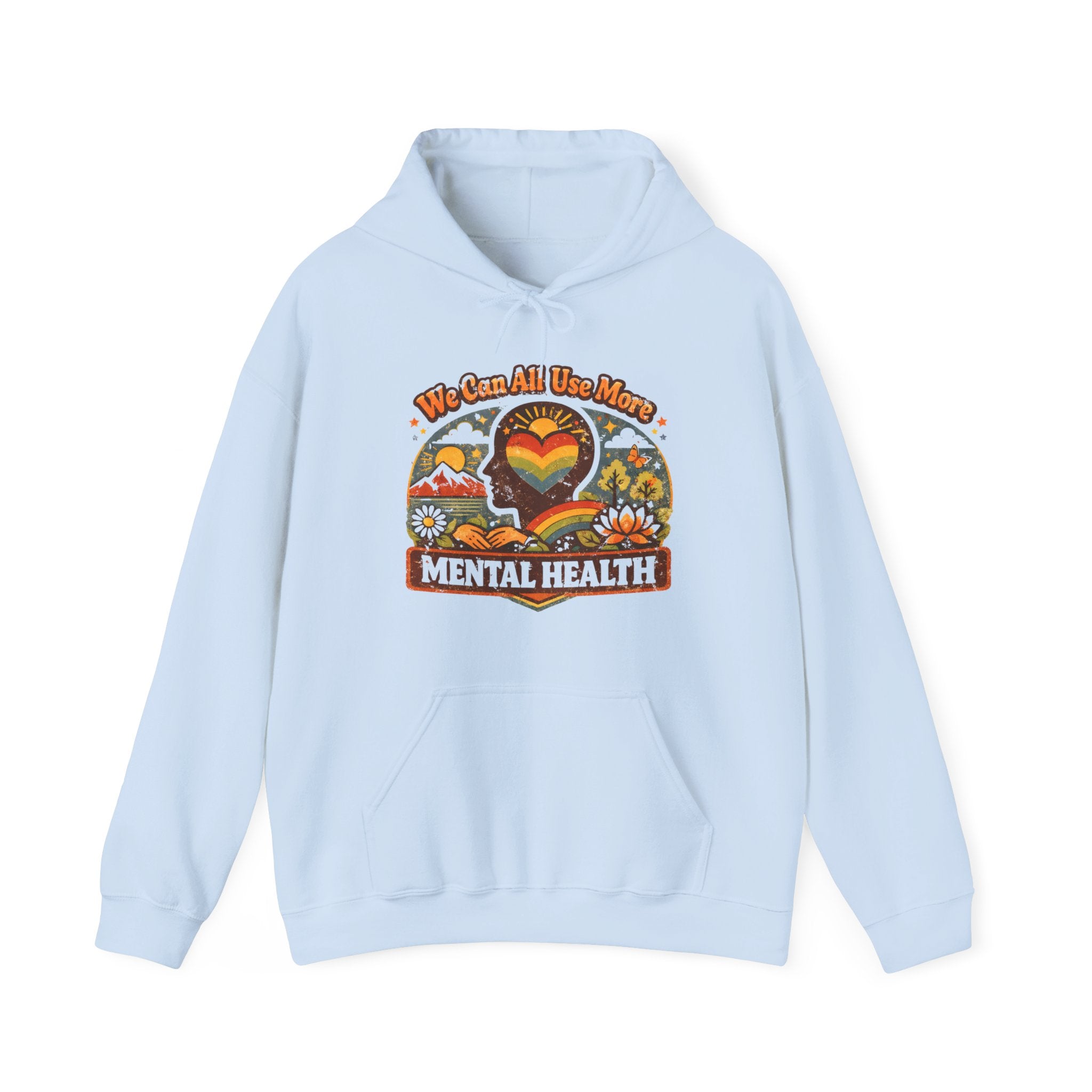 "We Can All Use More Mental Health" — Hoodie