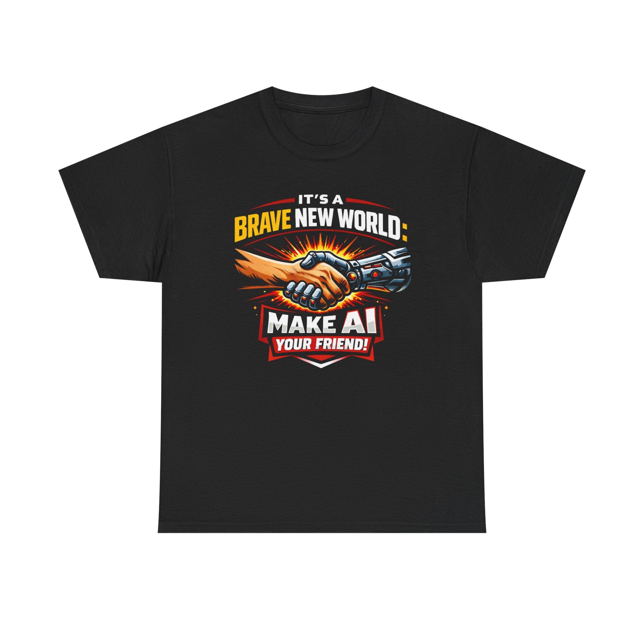 "It’s a Brave New World: Make AI Your Friend" — T-Shirt