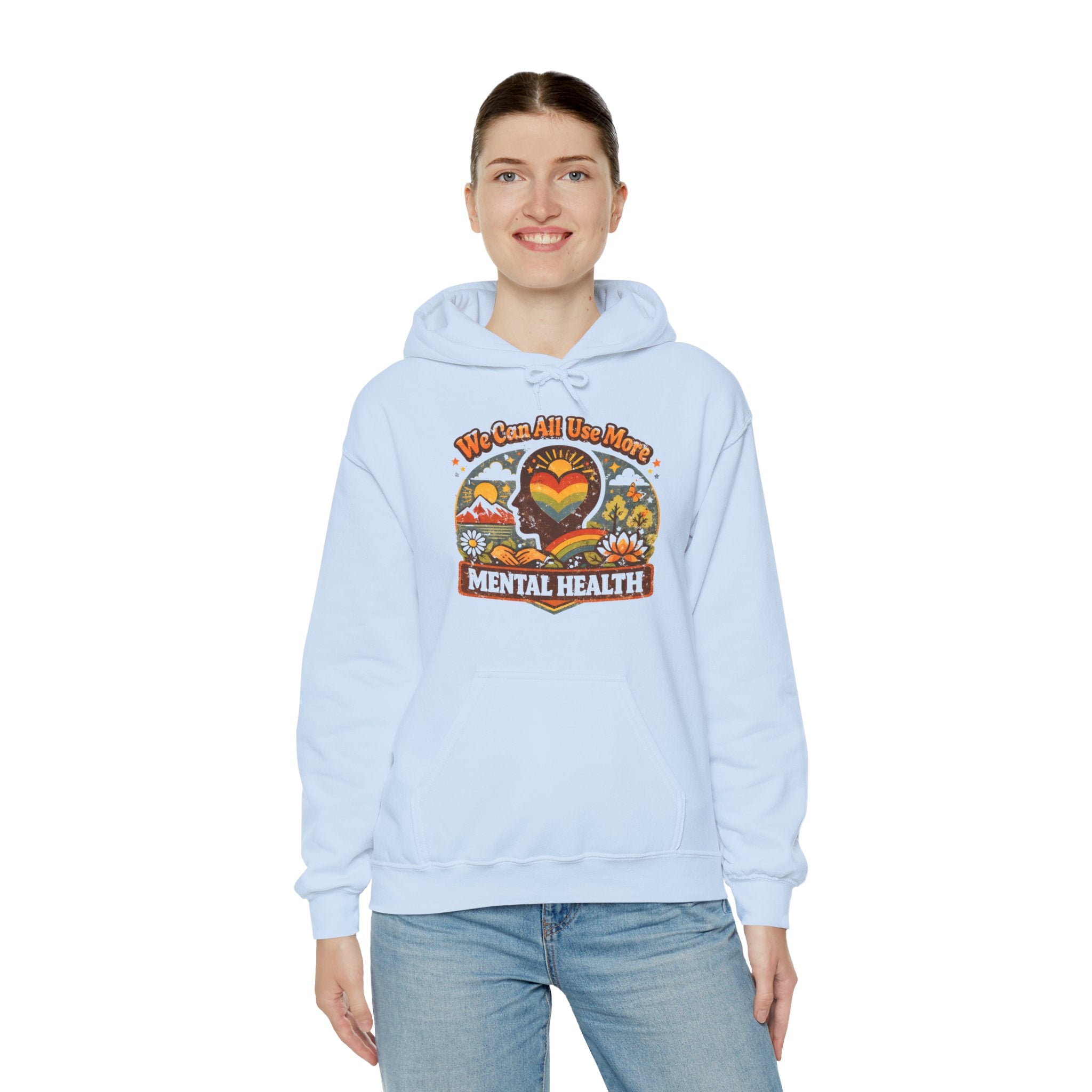 "We Can All Use More Mental Health" — Hoodie