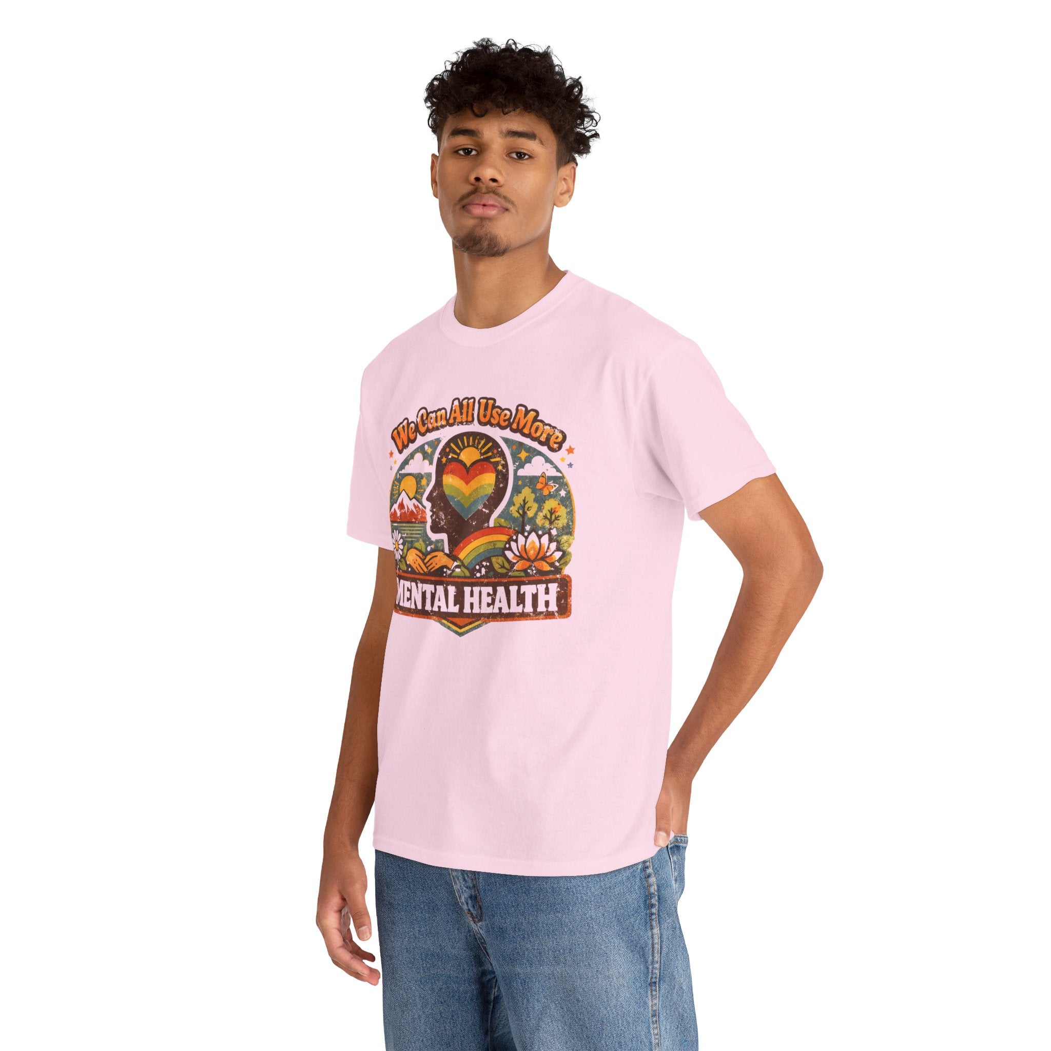 "We Can All Use More Mental Health" — T-Shirt