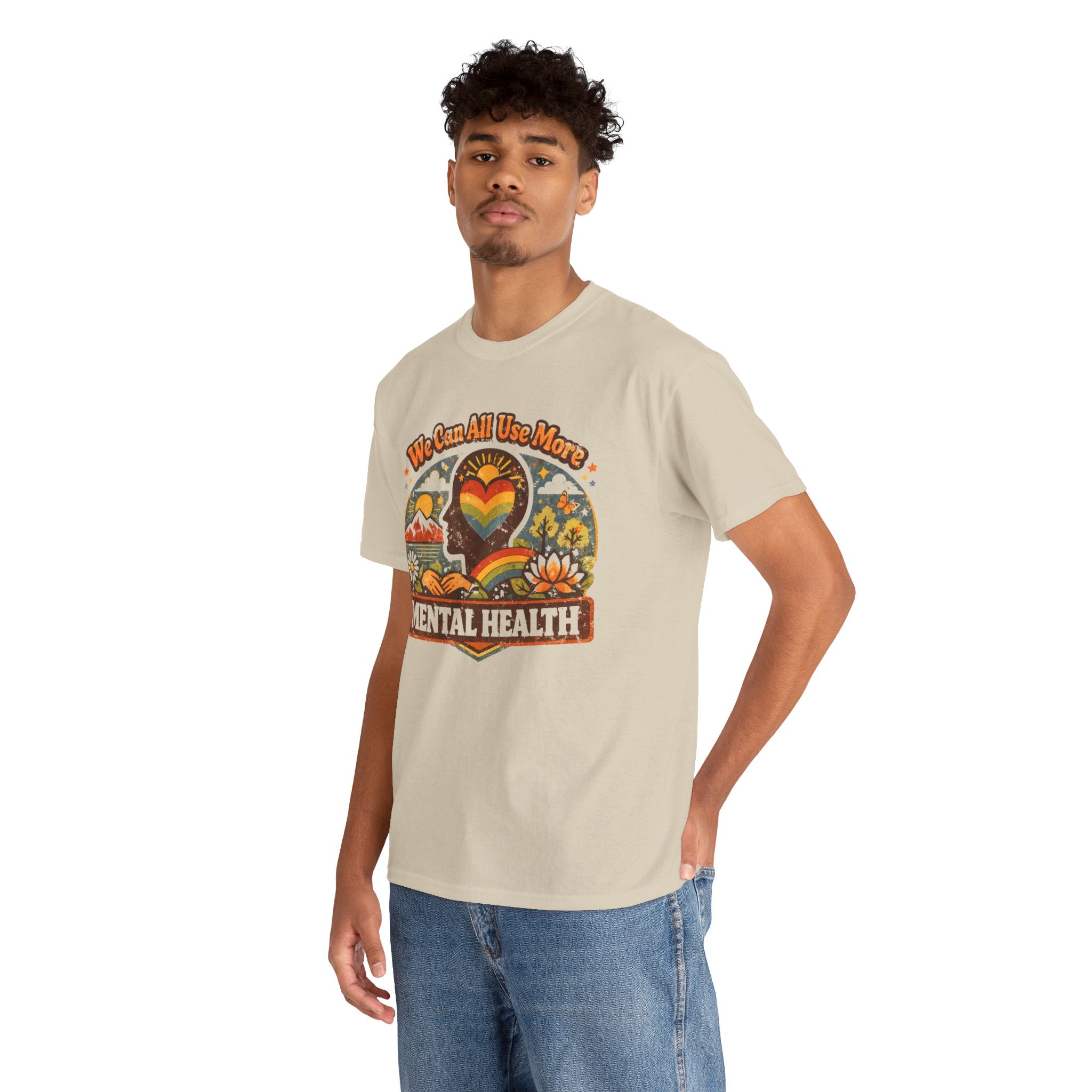 "We Can All Use More Mental Health" — T-Shirt