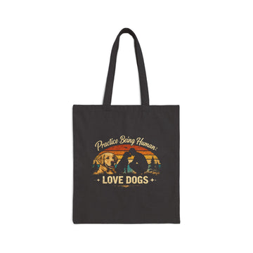 "Practice Being Human" — Tote Bag