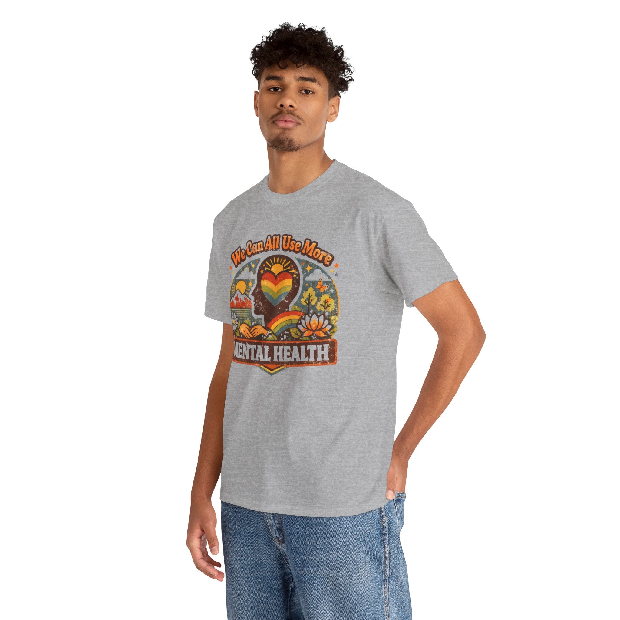 "We Can All Use More Mental Health" — T-Shirt