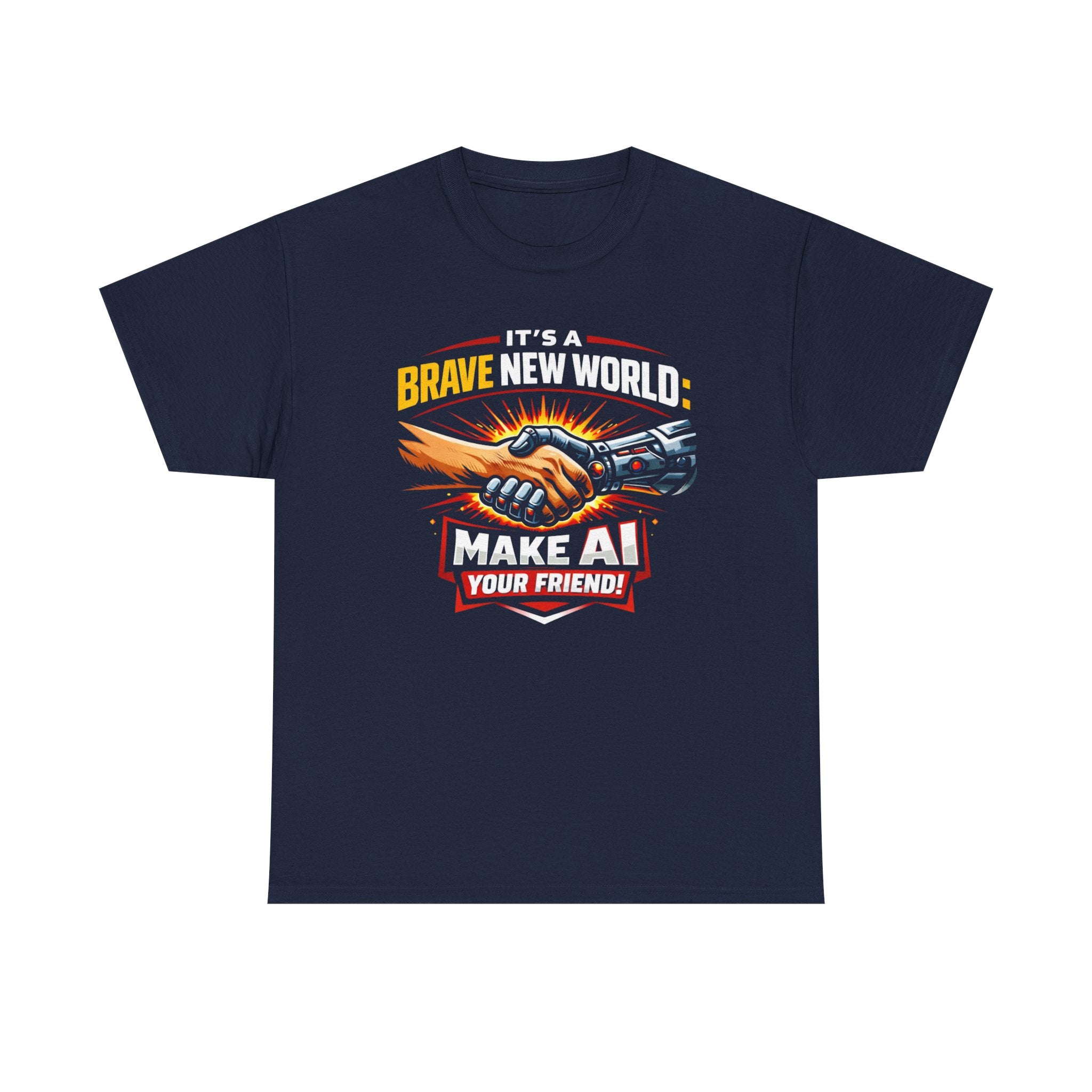 "It’s a Brave New World: Make AI Your Friend" — T-Shirt